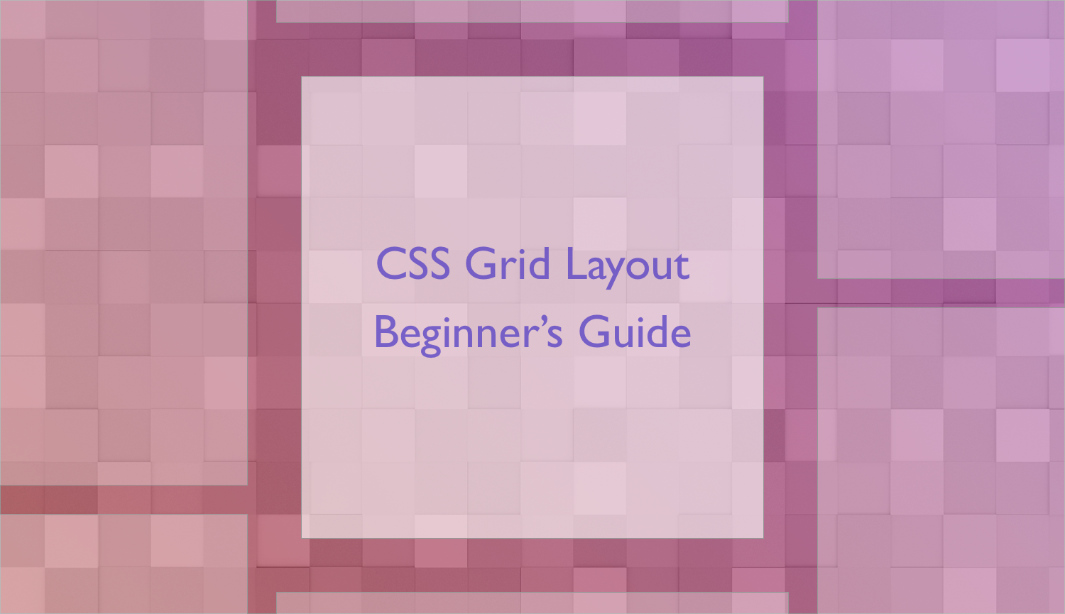 一番分かりやすいcss Grid Layoutの使い方ガイド Web Design Trends